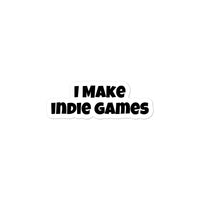 I Make Indie Games Vinyl Sticker
